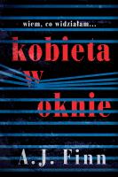 Kobieta w oknie wyd. 2025. Autor: A.J. Finn. SmakLiter.pl Okładka książki Kobieta w oknie wyd. 2025