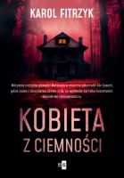 Kobieta z ciemności. Autor: Karol Fitrzyk. SmakLiter.pl Okładka książki Kobieta z ciemności