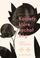Kobiety, które kochał Bóg. Autor: Maria Elżbieta Miduch. SmakLiter.pl Okładka książki Kobiety, które kochał Bóg