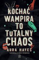 Okładka książki Kochać wampira to totalny chaos. Blur. Totalny chaos. Tom 1