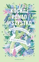 Kochaj ponad wszystko. Autor: Roman Groszewski SJ. SmakLiter.pl Okładka książki Kochaj ponad wszystko