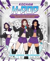 Okładka książki Kocham k-pop. Super zadania i kolorowanki