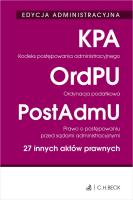 Kodeks postępowania administracyjnego. Ordynacja podatkowa. Prawo o postępowaniu przed sądami administracyjnymi. 27 innych aktów prawnych. Edycja administracyjna. Autor: Opracowanie zbiorowe. SmakLiter.pl Okładka książki Kodeks postępowania administracyjnego. Ordynacja podatkowa. Prawo o postępowaniu przed sądami administracyjnymi. 27 innych aktów prawnych. Edycja administracyjna