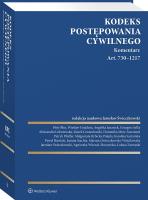 Kodeks postępowania cywilnego. Komentarz. Art. 730–1217. Autor: Zamojski Łukasz, Świeczkowski Jarosław, Marek Lewandowski, Małgorzata Rybicka-Pakuła, Joanna Szachta, Marzena Świeczkowska-Wójcikowska, Wiesław Grajdura, Sławicki Paweł, Dominika Mróz-Szarmach, Aleksandra Leleniewska-Banna, Agnieszka Witczak-Słoczyńska, Angelika Janaszek, Karolina Sarzyńska, Piotr Blus, Patryk Pfeiffer, Grzegorz Julke. SmakLiter.pl Okładka książki Kodeks postępowania cywilnego. Komentarz. Art. 730–1217