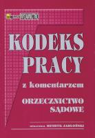 Okładka książki Kodeks pracy z komentarzem i orzecznictwem sądowym