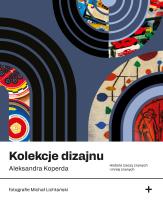 Kolekcje dizajnu. Autor: Aleksandra Koperda. SmakLiter.pl Okładka książki Kolekcje dizajnu