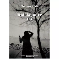 Kolekcjoner lat. Autor: Tomasz Jedz. SmakLiter.pl Okładka książki Kolekcjoner lat