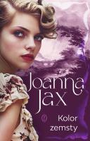 Kolor zemsty. Autor: Joanna Jax. SmakLiter.pl Okładka książki Kolor zemsty