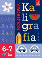 Kolorowa kaligrafia 6-7lat. Autor: Bator Agnieszka. SmakLiter.pl Okładka książki Kolorowa kaligrafia 6-7lat