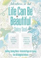 Kolorowanka Adventures in Ink Życie może być piękn. Autor: Daisy Seal. SmakLiter.pl Okładka książki Kolorowanka Adventures in Ink Życie może być piękn