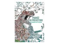 Opakowanie Kolorowanka antystresowa Podróż do prehistorii