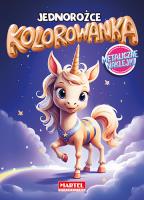 Kolorowanka Jednorożce z naklejkami metalicznymi. Autor: Maciej Ratajczyk. SmakLiter.pl Okładka książki Kolorowanka Jednorożce z naklejkami metalicznymi