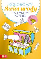 Kolorowy świat urody. Tajemniczy kuferek. Autor: Opracowanie zbiorowe. SmakLiter.pl Okładka książki Kolorowy świat urody. Tajemniczy kuferek
