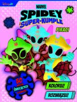 Okładka książki Koloruj! Rozwiązuj! 50 naklejek świecących w ciemności. Piraci. Marvel Spidey i Super-kumple