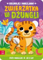 Koloruję i naklejam. Zwierzątka w dżungli. Duże naklejki od 3 lat. Autor: Podgórska Anna. SmakLiter.pl Okładka książki Koloruję i naklejam. Zwierzątka w dżungli. Duże naklejki od 3 lat