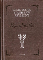 Komediantka. Autor: Władysław Stanisław Reymont. SmakLiter.pl Okładka książki Komediantka