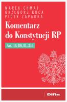 Okładka książki Komentarz do Konstytucji RP art. 10, 80, 81, 216
