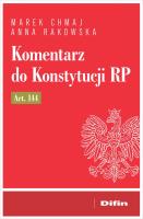 Komentarz do Konstytucji RP art. 144. Autor: Chmaj Marek, Rakowska Anna. SmakLiter.pl Okładka książki Komentarz do Konstytucji RP art. 144