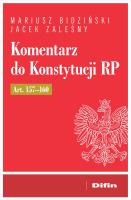 Komentarz do Konstytucji RP art. 157-160. Autor: Bidziński Mariusz, Zaleśny Jacek. SmakLiter.pl Okładka książki Komentarz do Konstytucji RP art. 157-160