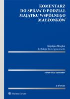 Okładka książki Komentarz do spraw o podział majątku wspólnego małżonków