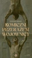 Komiczni przerażeni wojownicy. Autor: Stefano Benni. SmakLiter.pl Okładka książki Komiczni przerażeni wojownicy