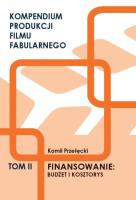 Kompendium produkcji filmu fabularnego T.2. Autor: Kamil Przełęcki. SmakLiter.pl Okładka książki Kompendium produkcji filmu fabularnego T.2
