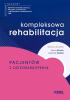 Okładka książki Kompleksowa rehabilitacja pacjentów z osteosarkopenią