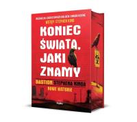 Koniec świata, jaki znamy. Autor: King Stephen, Golden Christopher, Keene Brian. SmakLiter.pl Okładka książki Koniec świata, jaki znamy