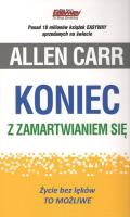 Koniec z zamartwianiem się. Autor: Allen Carr. SmakLiter.pl Okładka książki Koniec z zamartwianiem się
