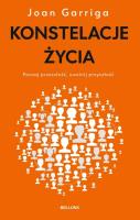 Konstelacje życia. Poznaj przeszłość, uwolnij przyszłość. Autor: Garriga Joan. SmakLiter.pl Okładka książki Konstelacje życia. Poznaj przeszłość, uwolnij przyszłość