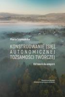 Okładka książki Konstruowanie (się) autonomicznej tożsamości...