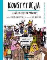 Konstytucja, czyli mrówcza robota. Autor: Boguś Janiszewski, MAX SKORWIDER. SmakLiter.pl Okładka książki Konstytucja, czyli mrówcza robota