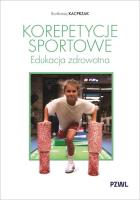 Korepetycje sportowe. Edukacja zdrowotna. Autor: Kacprzak Bartłomiej. SmakLiter.pl Okładka książki Korepetycje sportowe. Edukacja zdrowotna