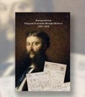 Korespondencja Księgarni Franciszka H. Richtera. Autor: Maria Konopka. SmakLiter.pl Okładka książki Korespondencja Księgarni Franciszka H. Richtera