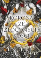 Korona ze złoconych kości. Autor: Armentrout Jennifer L.. SmakLiter.pl Okładka książki Korona ze złoconych kości