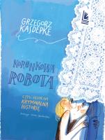 Koronkowa robota. Autor: Grzegorz Kasdepke. SmakLiter.pl Okładka książki Koronkowa robota