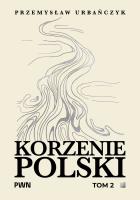 Okładka książki Korzenie Polski. Tom 2