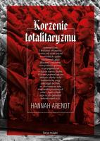 Korzenie totalitaryzmu. Autor: Hannah Arendt. SmakLiter.pl Okładka książki Korzenie totalitaryzmu
