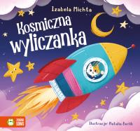 Kosmiczna wyliczanka. Autor: Izabela Michta. SmakLiter.pl Okładka książki Kosmiczna wyliczanka