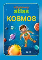 Okładka książki Kosmos. Mój pierwszy atlas