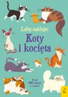 Koty i kocięta. Lubię naklejać. Autor: Young Caroline. SmakLiter.pl Okładka książki Koty i kocięta. Lubię naklejać