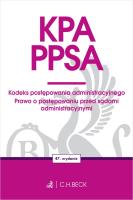 KPA. PPSA. Kodeks postępowania administracyjnego. Prawo o postępowaniu przed sądami administracyjnym. Autor: Opracowanie zbiorowe. SmakLiter.pl Okładka książki KPA. PPSA. Kodeks postępowania administracyjnego. Prawo o postępowaniu przed sądami administracyjnym