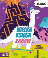 Kraina dinozaurów. Wielka księga zabaw - uszkodzone. Autor: Opracowanie zbiorowe. SmakLiter.pl Okładka książki Kraina dinozaurów. Wielka księga zabaw - uszkodzone