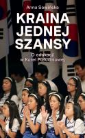 Kraina jednej szansy. Autor: Sawińska Anna. SmakLiter.pl Okładka książki Kraina jednej szansy