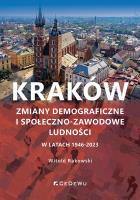 Okładka książki Kraków. Zmiany demograficzne i społeczno-zawodowe ludności w latach 1946-2023