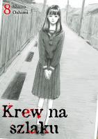 Krew na szlaku. Tom 08. Autor: Oshimi Shuzo. SmakLiter.pl Okładka książki Krew na szlaku. Tom 08