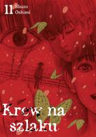 Krew na szlaku. Tom 11. Autor: Oshimi Shuzo. SmakLiter.pl Okładka książki Krew na szlaku. Tom 11