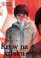 Krew na szlaku. Tom 9. Autor: Oshimi Shuzo. SmakLiter.pl Okładka książki Krew na szlaku. Tom 9