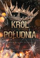 Król południa. Autor: Katarzyna Małecka. SmakLiter.pl Okładka książki Król południa