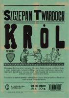 Król. Autor: Szczepan Twardoch. SmakLiter.pl Okładka książki Król